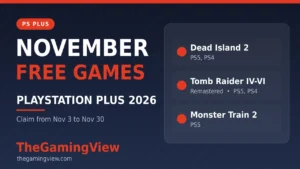 PS Plus November 2026: Dead Island 2, Tomb Raider IV-VI Remastered and Monster Train 2